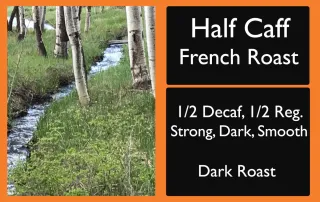 rocky-mountain-roastery-half-caff-french-roast-dark-smooth-coffee-label-unsung-roasters Half Caff French Roast coffee label with a stream running through a forest of aspen trees.